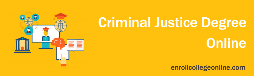 Online Colleges For Criminal Justice Degree Enroll College Online